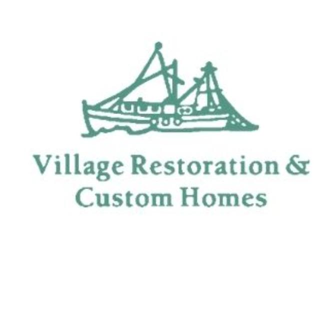 Village Restoration & Custom Homes